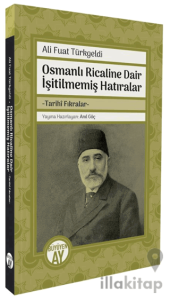 Osmanlı Ricaline Dair İşitilmemiş Hatıralar -Tarihî Fıkralar-