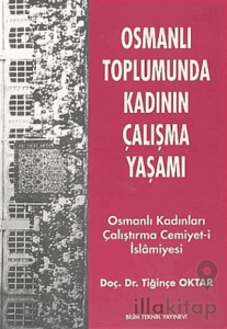 Osmanlı Toplumunda Kadının Çalışma Yaşamı