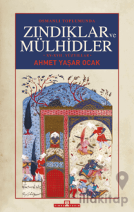 Osmanlı Toplumunda Zındıklar ve Mülhidler