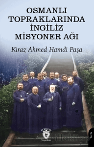 Osmanlı Topraklarında İngiliz Misyoner Ağı
