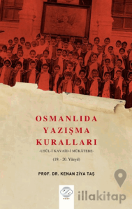 Osmanlıda Yazışma Kuralları - Usul-i Kavaid-i Mükatebe (19.-20. Yüzyıl)