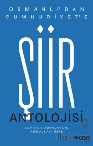 Osmanlı'dan Cumhuriyet'e Şiir Antolojisi