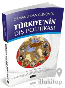 Osmanlı'dan Günümüze Türkiye'nin Dış Politikası