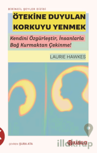 Ötekine Duyulan Korkuyu Yenmek