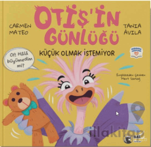 Otiş’in Günlüğü - Küçük Olmak İstemiyor
