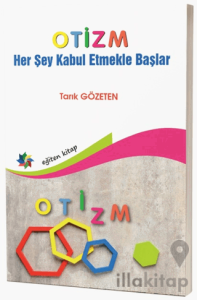 Otizm ''Her Şey Kabul Etmekle Başlar''