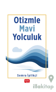 Otizmle Mavi Yolculuk