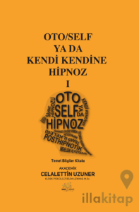 Oto/Self ya da Kendi Kendine Hipnoz I