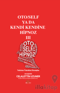 Oto/Self ya da Kendi Kendine Hipnoz III
