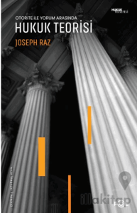 Otorite ile Yorum Arasında - Hukuk Teorisi