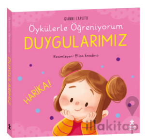 Öykülerle Öğreniyorum - Duygularımız