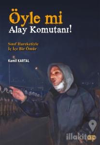 Öyle mi Alay Komutanı!
