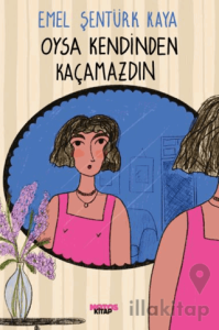 Oysa Kendinden Kaçamazdın