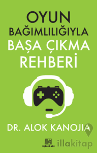 Oyun Bağımlılığıyla Başa Çıkma Rehberi