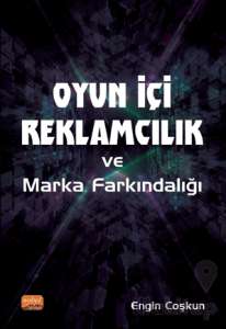Oyun İçi Reklamcılık ve Marka Farkındalığı