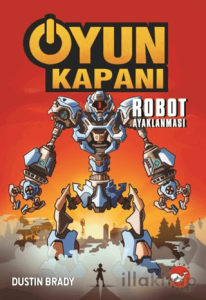 Oyun Kapanı 3 - Robot Ayaklanması