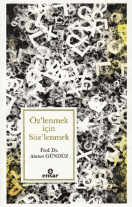 Öz’lenmek için Söz’lenmek