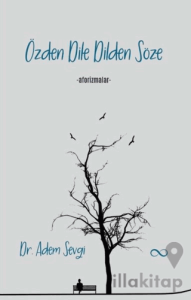 Özden Dile Dilden Söze - Aforizmalar