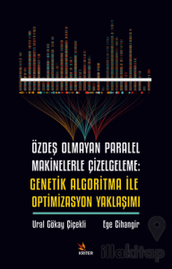 Özdeş Olmayan Paralel Makinelerle Çizelgeleme: Genetik Algoritma İle Optimizasyon Yaklaşımı