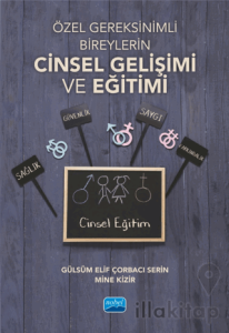 Özel Gereksinimli Bireylerin Cinsel Gelişimi ve Eğitimi