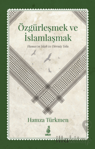 Özgürleşmek ve İslamlaşmak