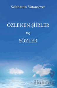 Özlenen Şiirler ve Sözler