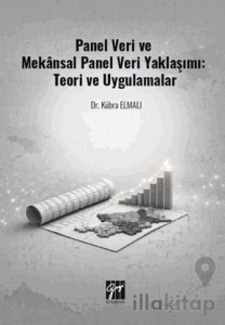 Panel Veri ve Mekânsal Panel Veri Yaklaşımı: Teori ve Uygulamalar