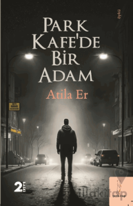 Park Kafe'de Bir Adam