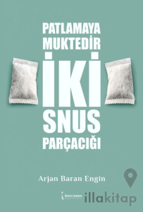 Patlamaya Muktedir İki Snus Parçacığı