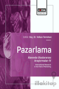 Pazarlama Alanında Uluslararası Araştırmalar-IV