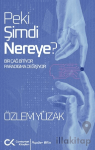 Peki Şimdi Nereye?