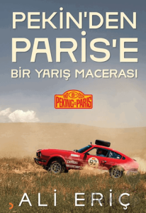 Pekin’den Paris’e Bir Yarış Macerası