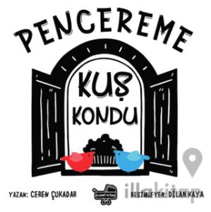 Pencereme Kuş Kondu