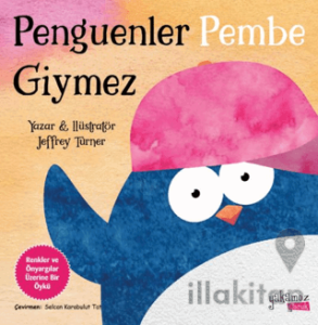 Penguenler Pembe Giymez
