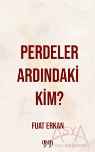 Perdeler Ardındaki Kim?