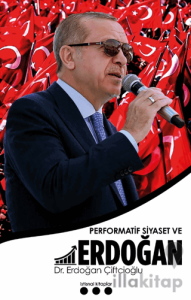 Performatif Siyaset ve Erdoğan