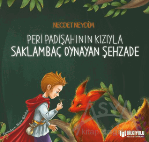 Peri Padişahının Kızıyla Saklambaç Oynayan Şehzade
