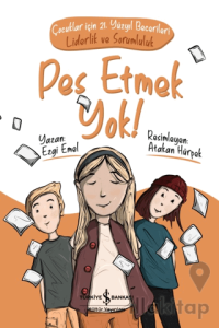 Pes Etmek Yok! - Çocuklar İçin 21. Yüzyıl Becerileri: Liderlik ve Sorumluluk