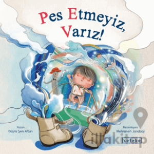 Pes Etmeyiz, Varız!