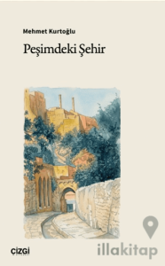 Peşimdeki Şehir