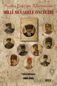 Peyami Safa’nın Kaleminden Millî Mücadele Öncüleri