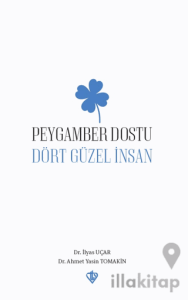 Peygamber Dostu Dört Güzel İnsan