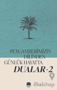 Peygamberimizin Dilinden Günlük Hayatta Dualar 2