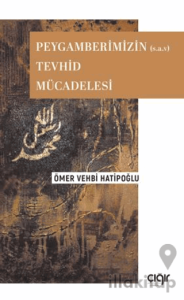 Peygamberimizin (s.a.v) Tevhid Mücadelesi