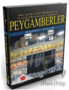 Peygamberler 3. Cilt: Kur'an'da Tarih Mefhumu ve Tevhidi Mücadelenin Önderleri