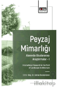 Peyzaj Mimarlığı Alanında Uluslararası Araştırmalar – I