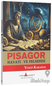 Pisagor - Hayatı ve Felsefesi