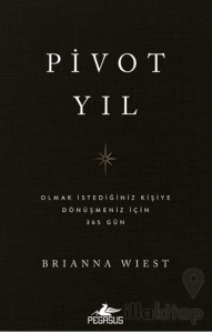 Pivot Yıl Olmak İstediğiniz Kişiye Dönüşmeniz İçin 365 Gün