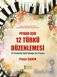 Piyano için 12 Türkü Düzenlemesi