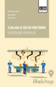 Planlama ve Üretim Yönetiminin Geliştirilmiş Yöntemleri